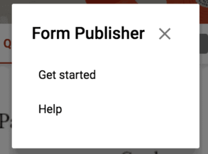Screenshot of how to get started with Form Publisher.