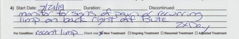 A third sample of the Treatment Record. In addition to the start date, it says "Monitor for signs of pain or recurring limp on back right off Bute", two times a day