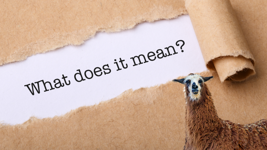 What does it mean typed on paper with a llama sitting next to the words.